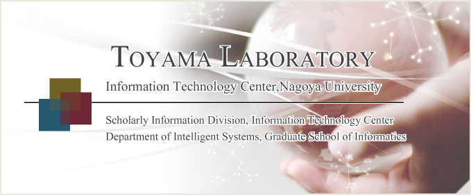 TOYAMA LABORATORY, Information Technology Center, Nagoya University